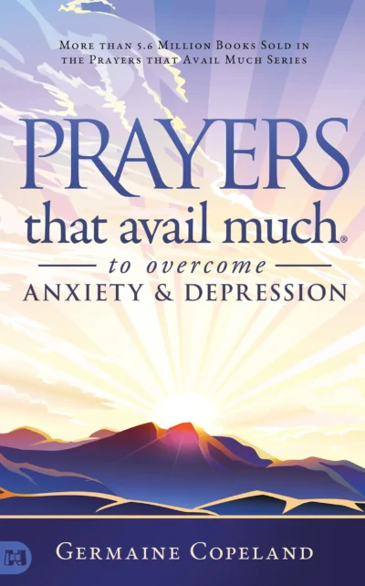 Prayers That Avail Much to Overcome Anxiety and Depression (eBook)